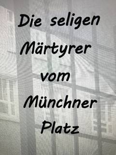 s_img_2945 | Kath. Pfarrei Selige Märtyrer vom Münchner Platz - Die Seligen - Die Seligen